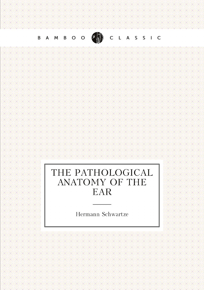 

The pathological anatomy of the ear