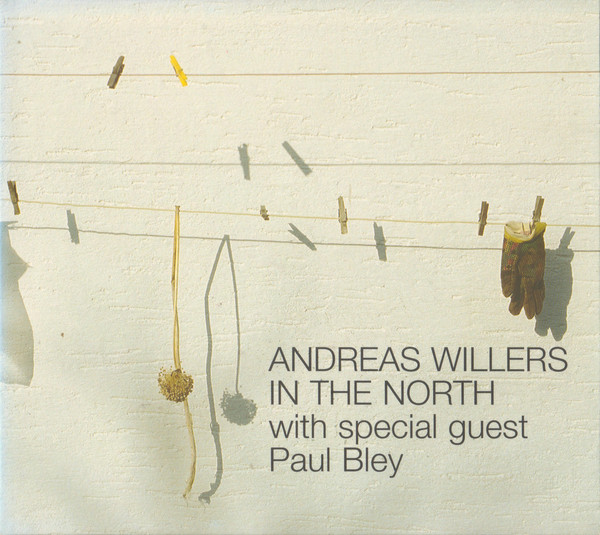 

Andreas Willers With Speical Guest Paul Bley – In The North (1 CD)