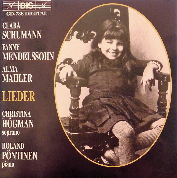 Schumann. C. / Mendelssohn-Hensel / Mahler. A.: Lieder. Christina Hogman (1 CD)