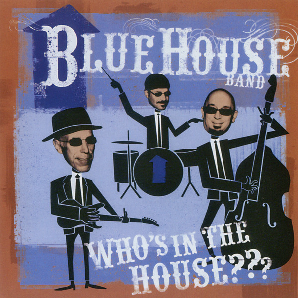 

Blue House Band - Who'S In The House (1 CD)