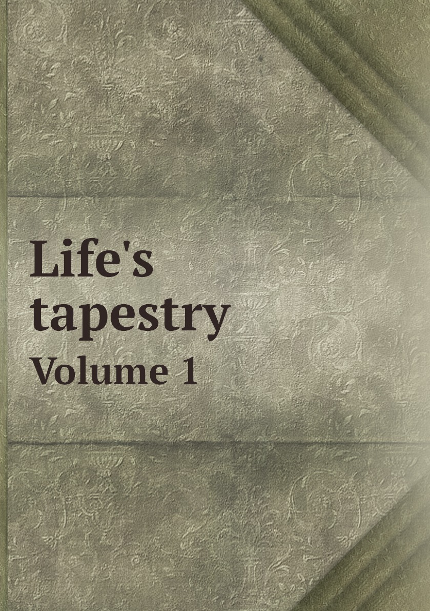

Life's tapestry