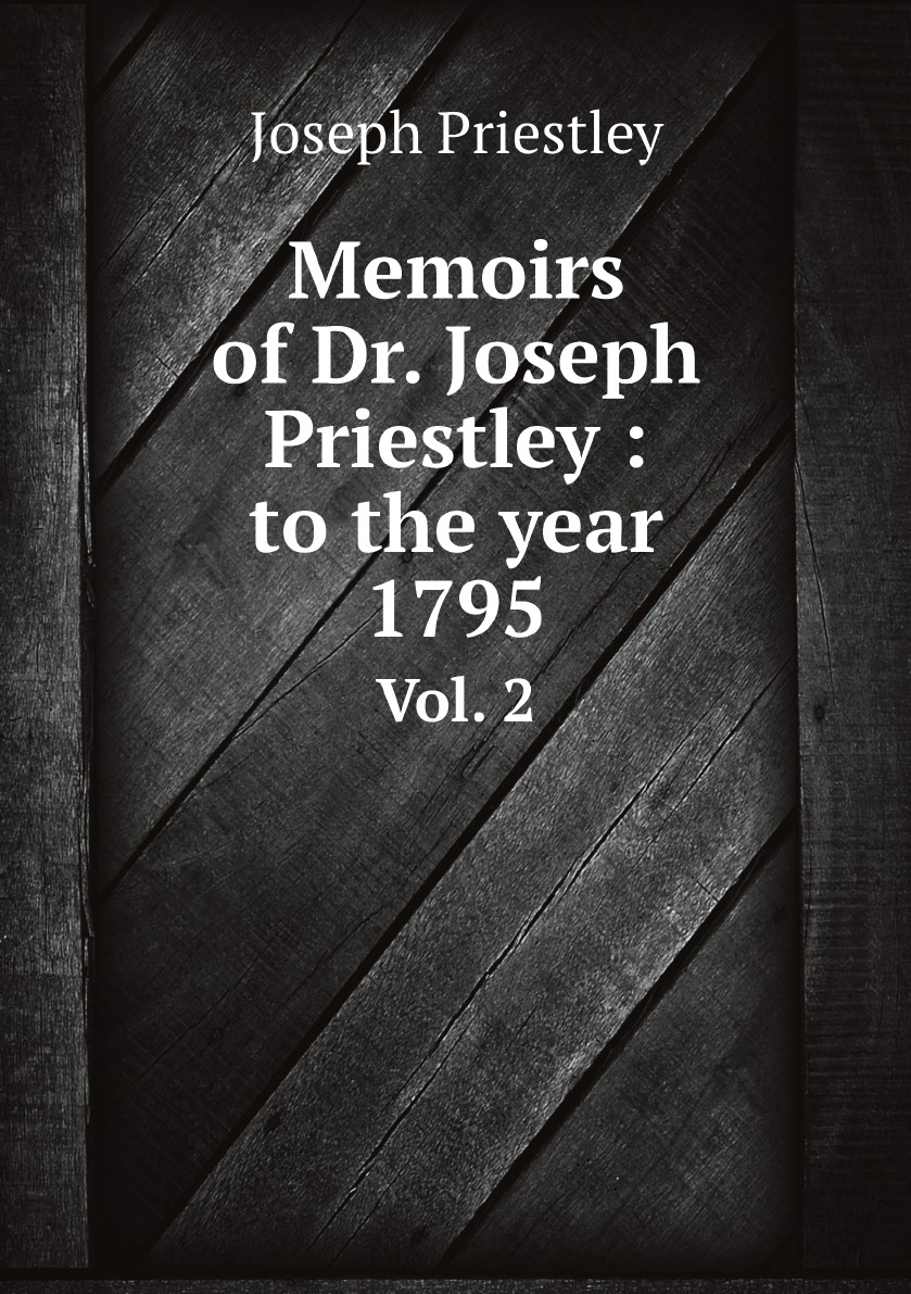 

Memoirs of Dr. Joseph Priestley : to the year 1795