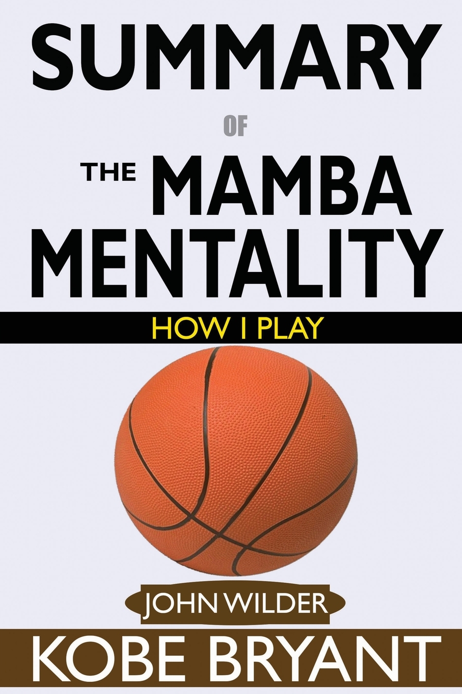 

SUMMARY Of The Mamba Mentality