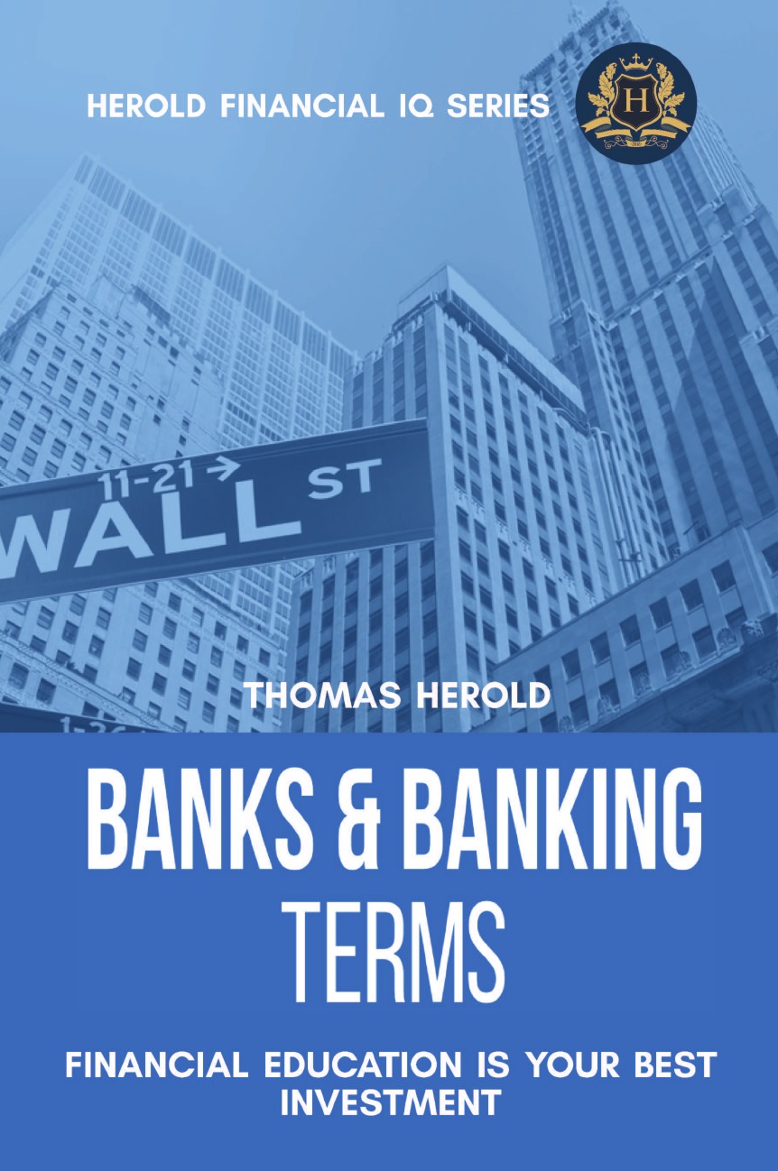 

Banks & Banking Terms - Financial Education Is Your Best Investment