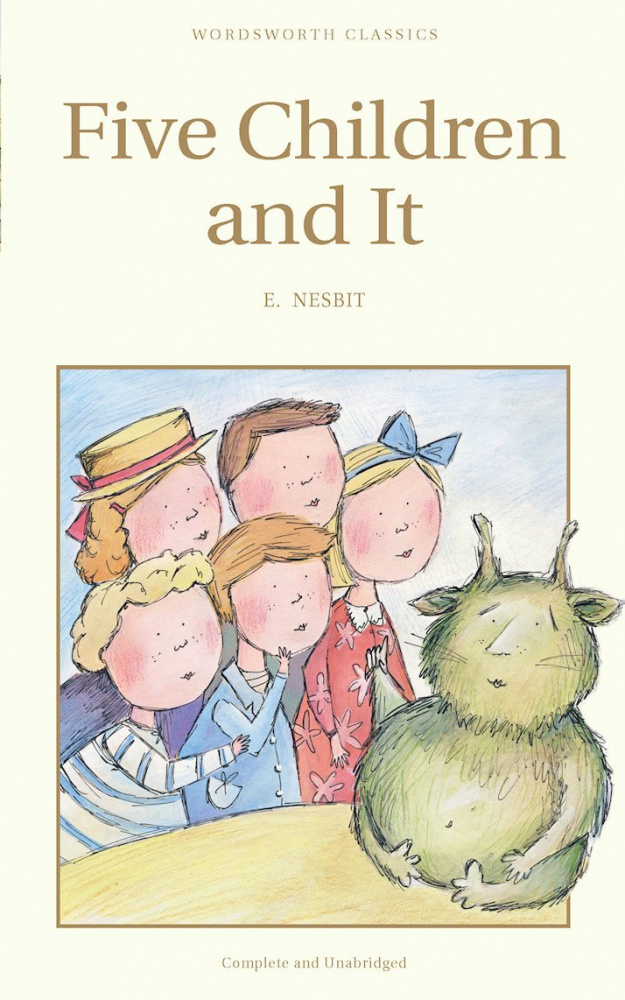 

Nesbit E. Five Children and It