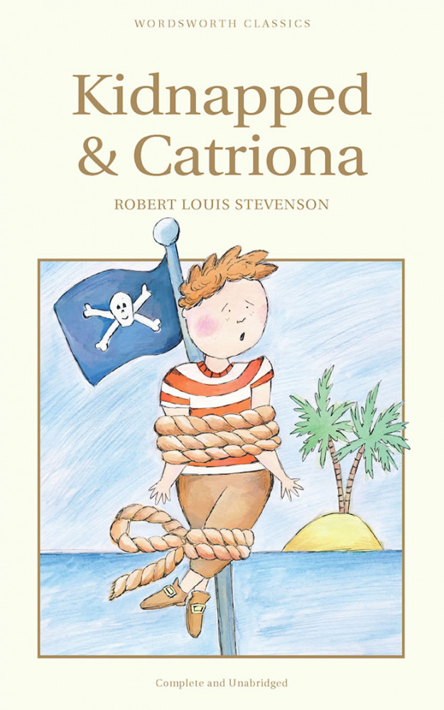 

Stevenson R. L. Kidnapped & Catriona