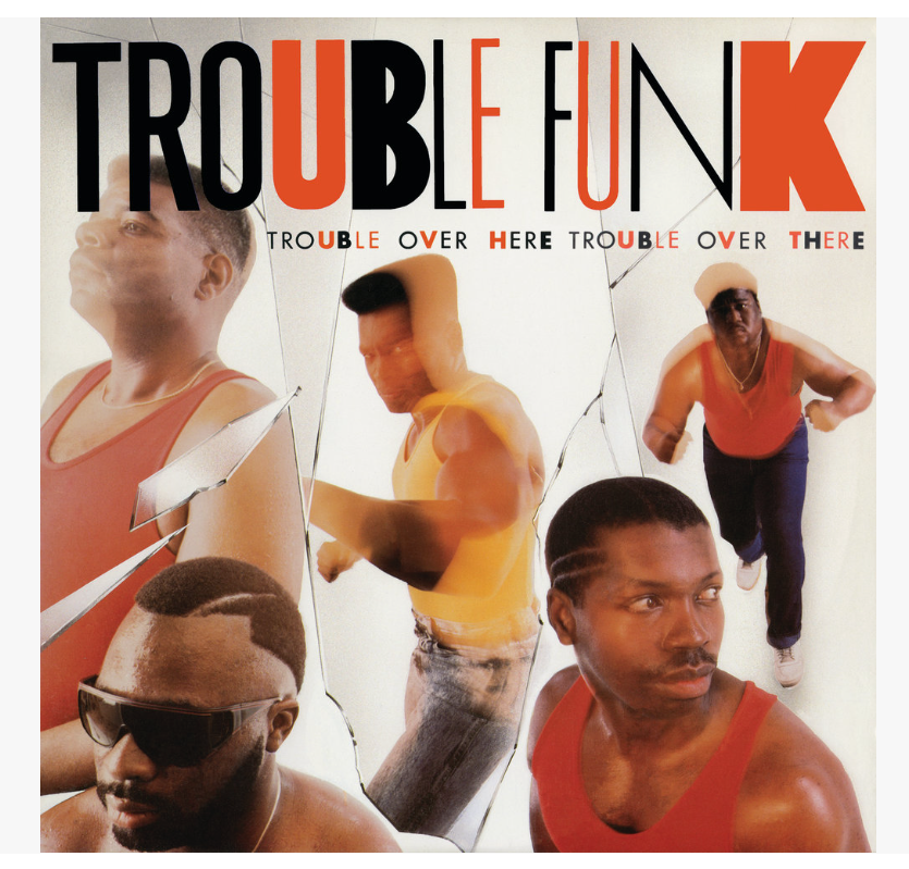 Trouble Funk TROUBLE FUNK - Trouble Over Here, Trouble Over There LP