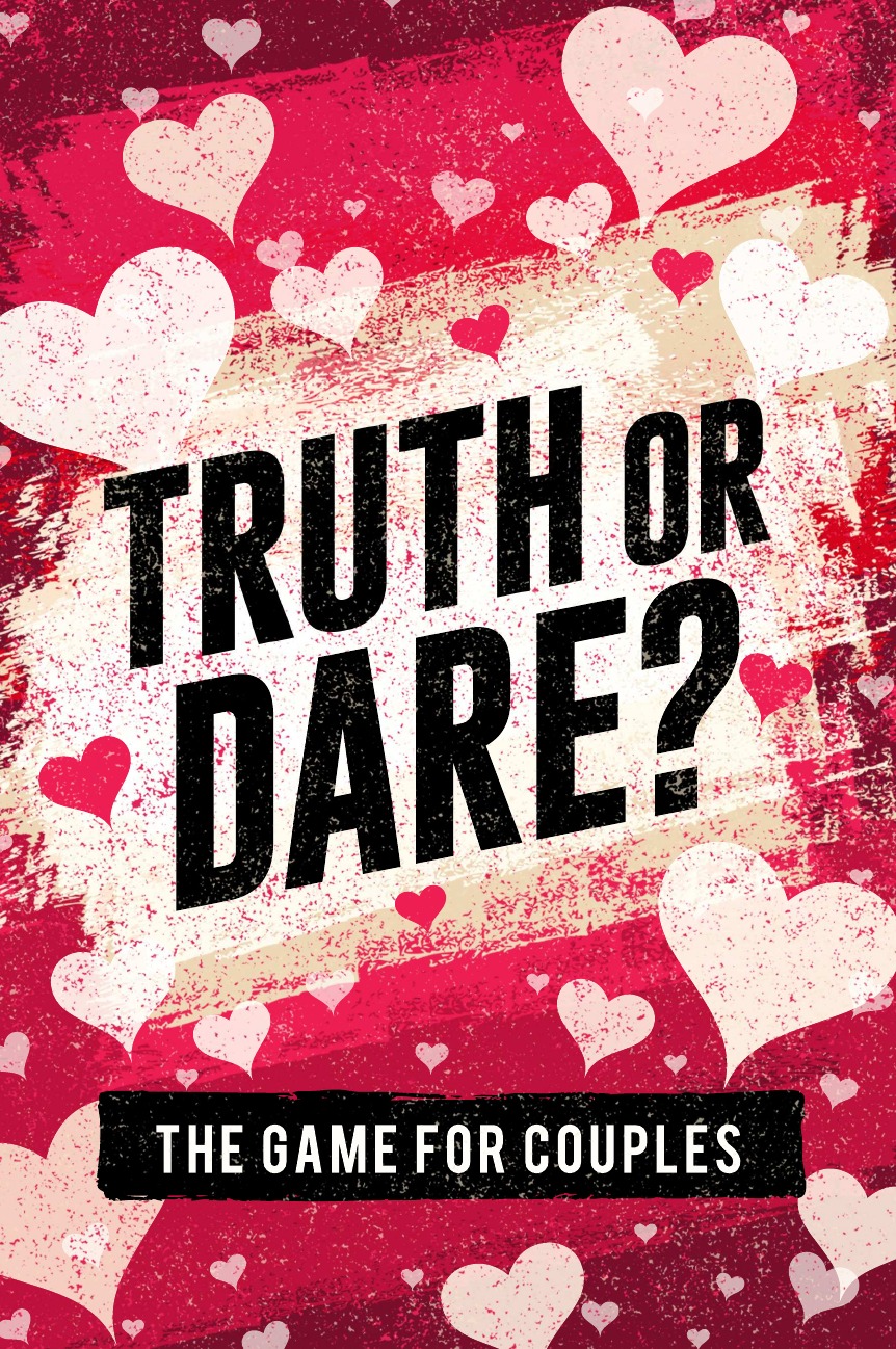 

Truth or Dare The Game For Couples