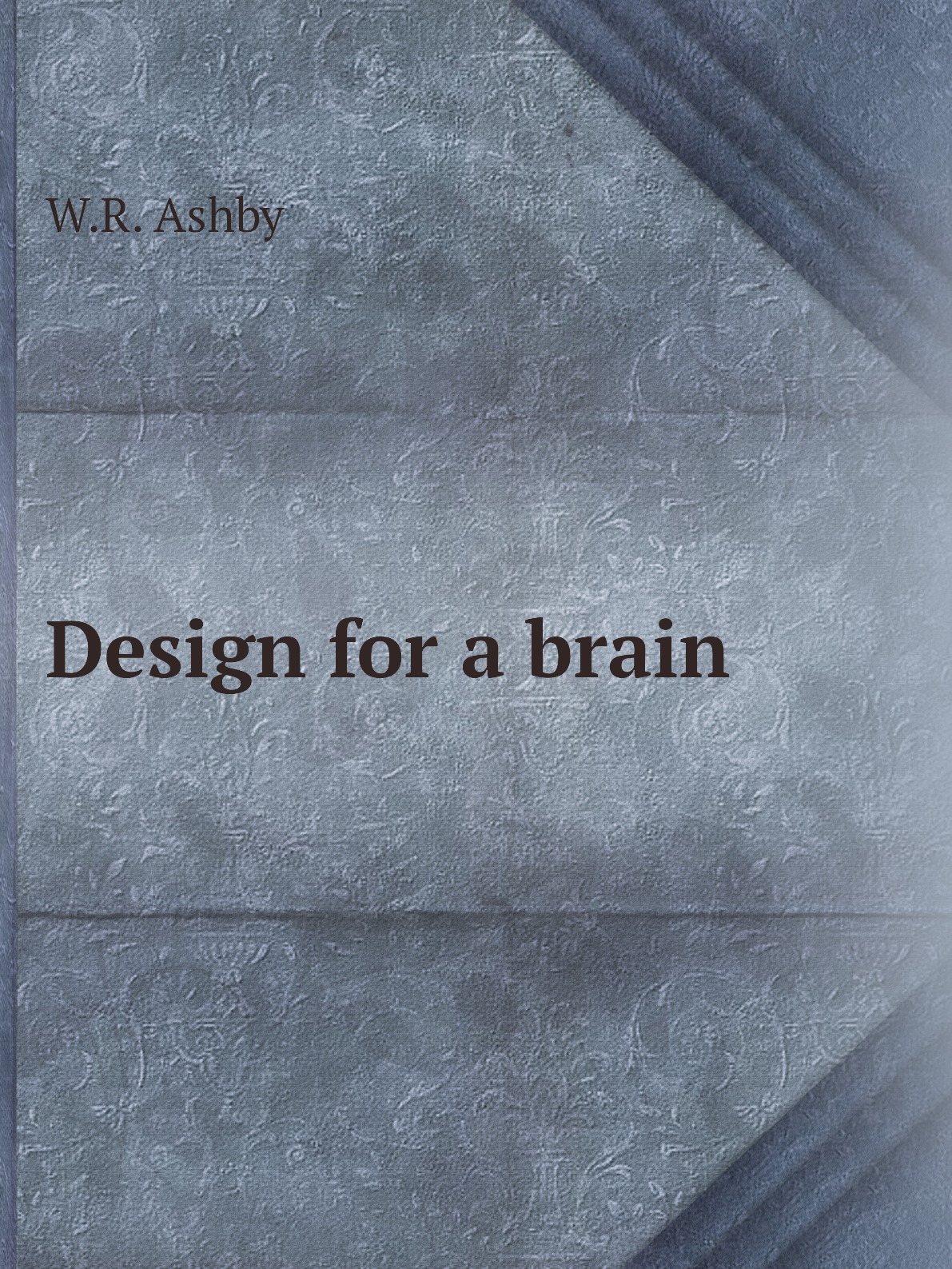 

Design for a brain