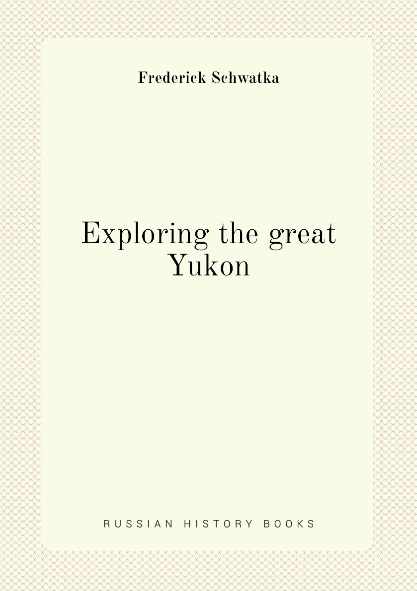 

Exploring the great Yukon