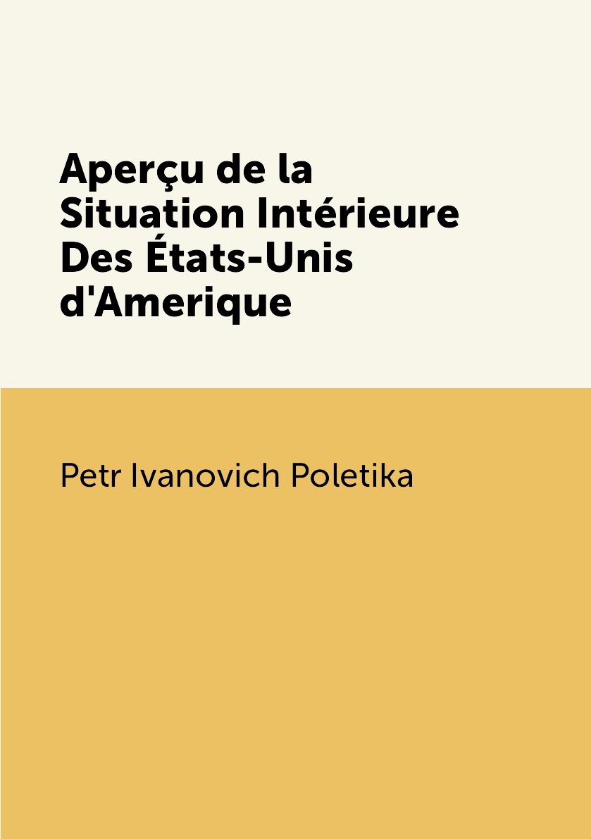 

Apercu de la Situation Interieure Des Etats-Unis d'Amerique