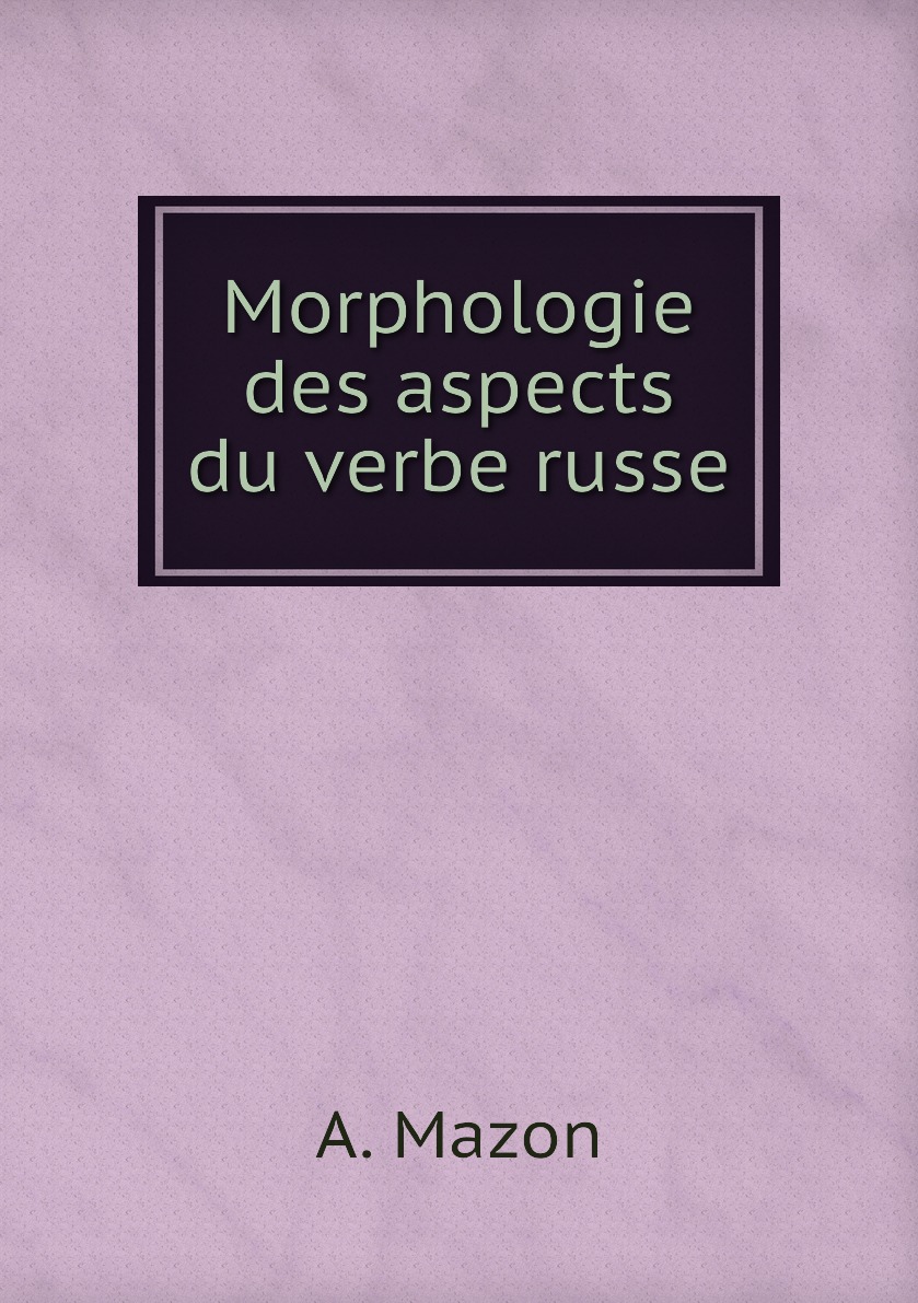 

Morphologie des aspects du verbe russe