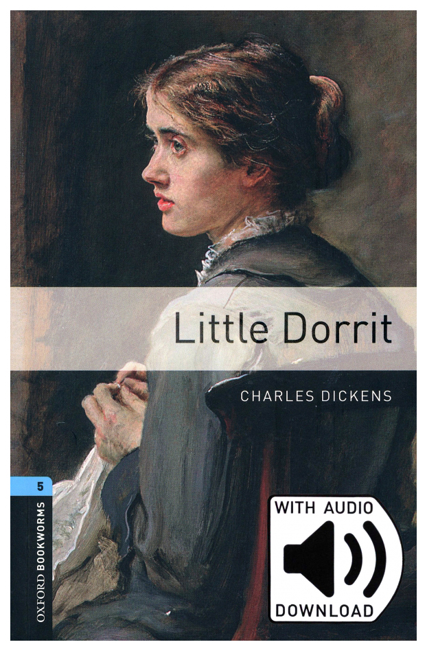 

Oxford Bookworms Library Stage 5 (Upper-Intermediate) Little Dorrit MP3 download