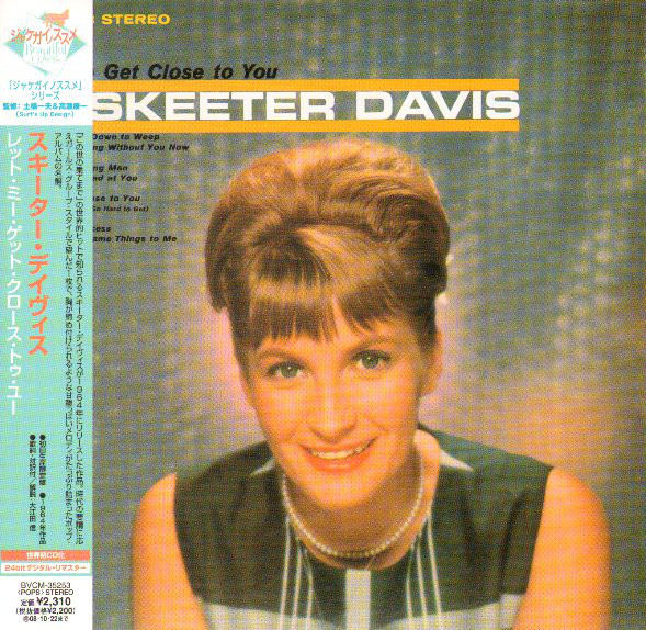 Skeeter Davis: Let Me Get Close To You (1 CD)