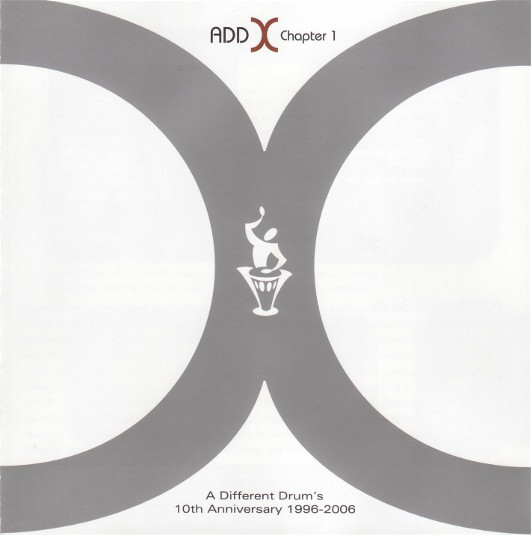 

Add X Chapter 1 (A Different Drum’S 10Th Anniversary 1996–2006) (2 CD)