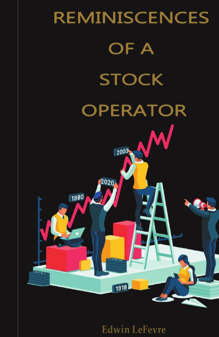 

Reminiscences of a Stock Operator