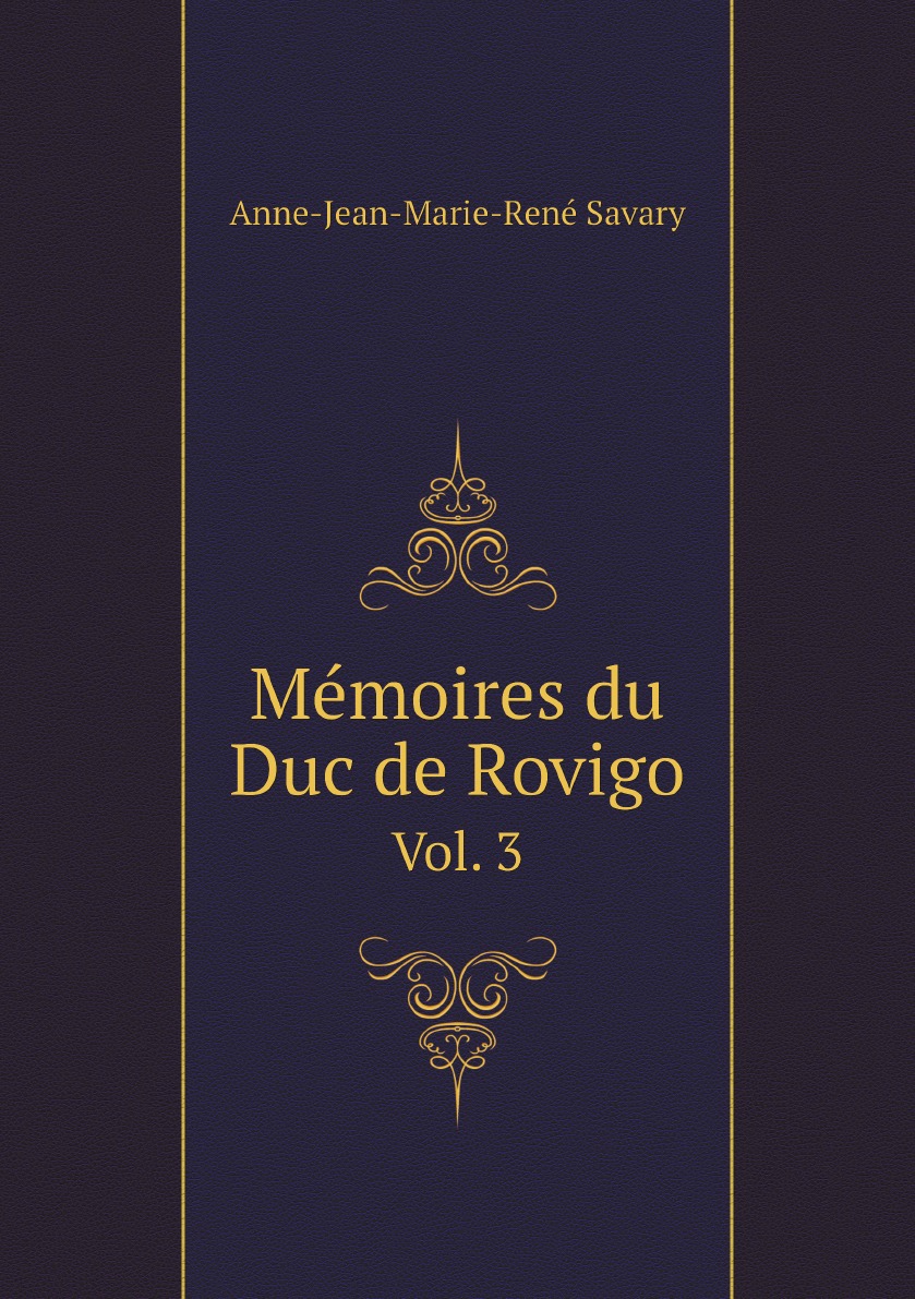 

Memoires du Duc de Rovigo