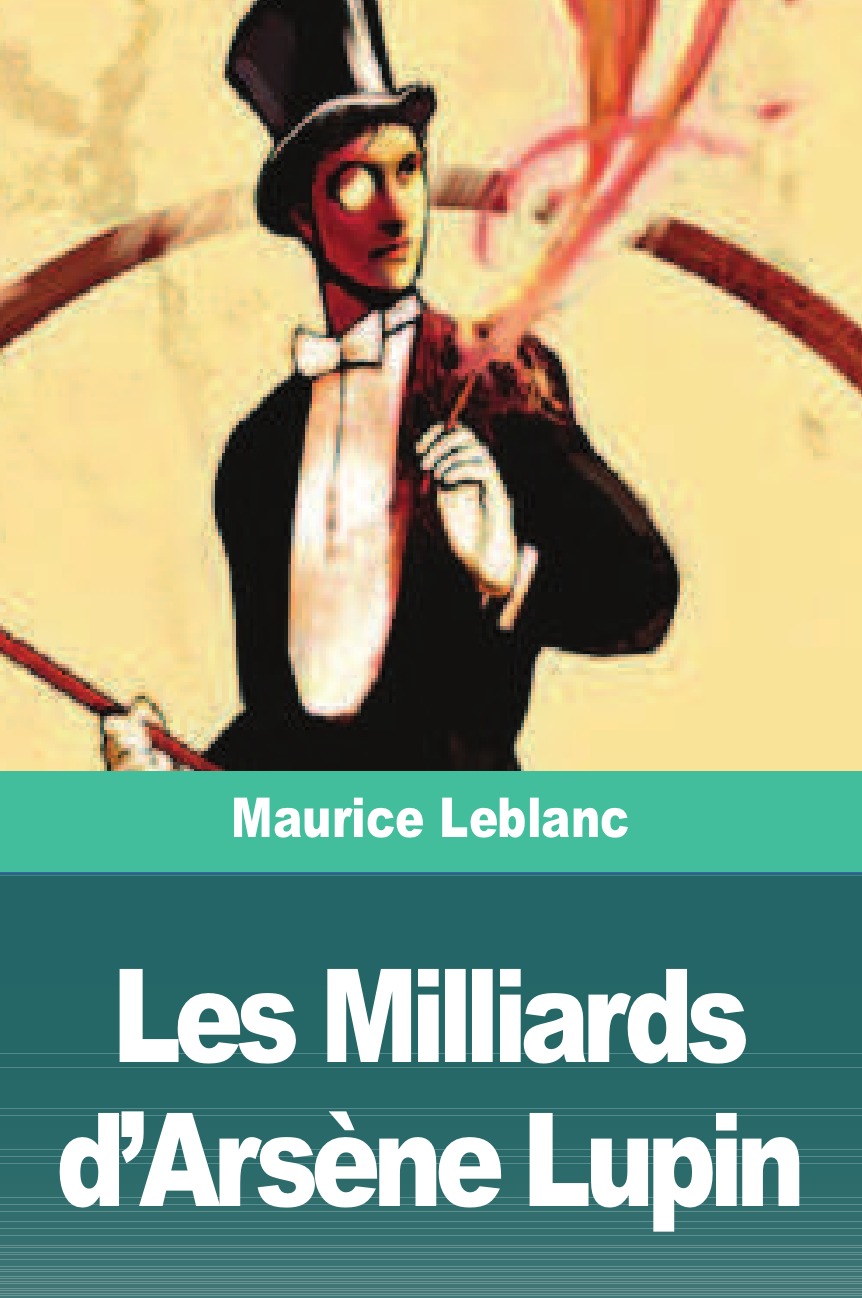 

Les Milliards d'Arsene Lupin