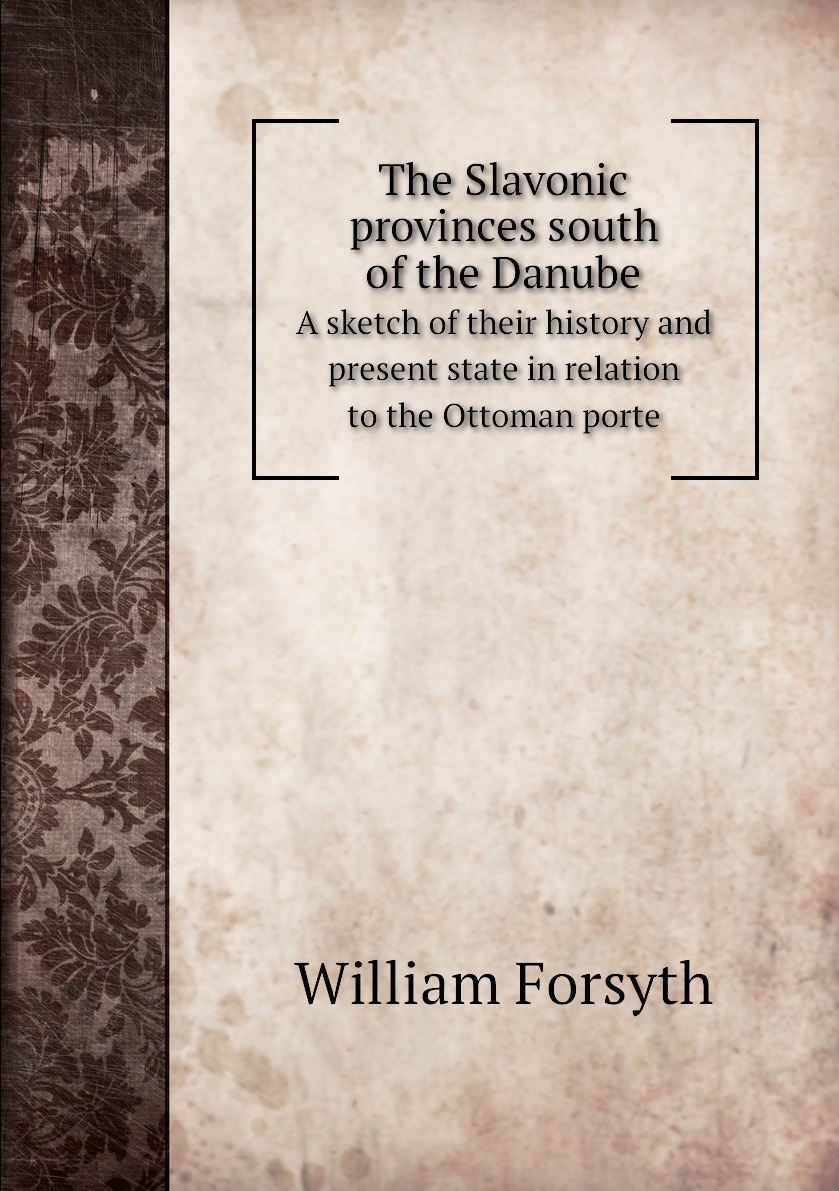 

The Slavonic provinces south of the Danube