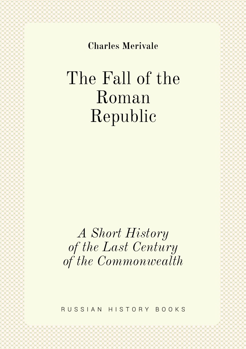 

The Fall of the Roman Republic