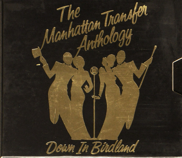 The Manhattan Transfer – The Manhattan Transfer Anthology • Down In Birdland (2 CD)