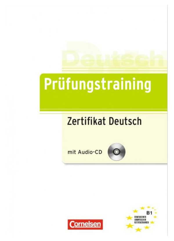 Prufungstraining DaF: Zertifikat Deutsch - Ubungsbuch mit CD