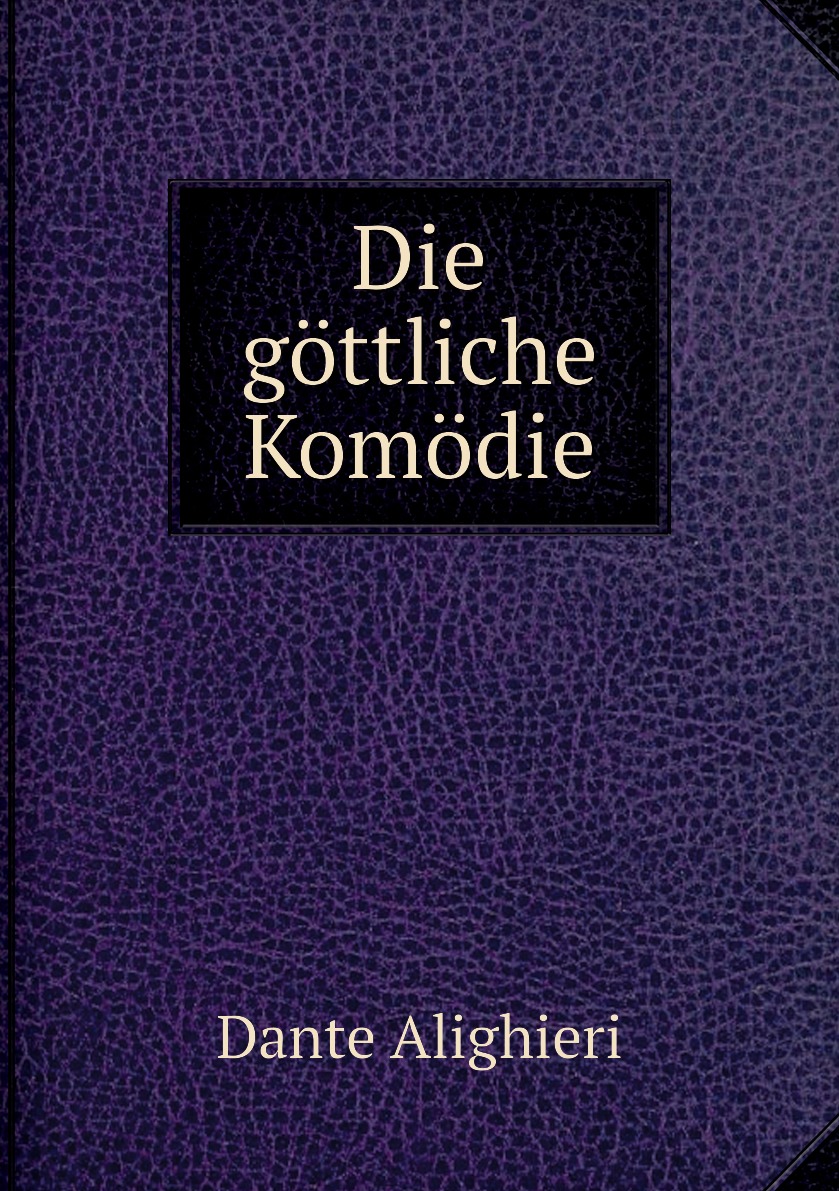 

Die gottliche Komodie