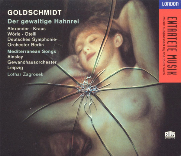 Goldschmidt - Der Gewaltige Hahnrei / Mediterranean Songs. Zagrosek And Dso Berlin (2 CD)
