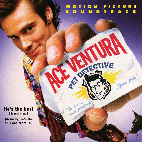 Ace Ventura: Pet Detective (Motion Picture Soundtrack) (1 CD)