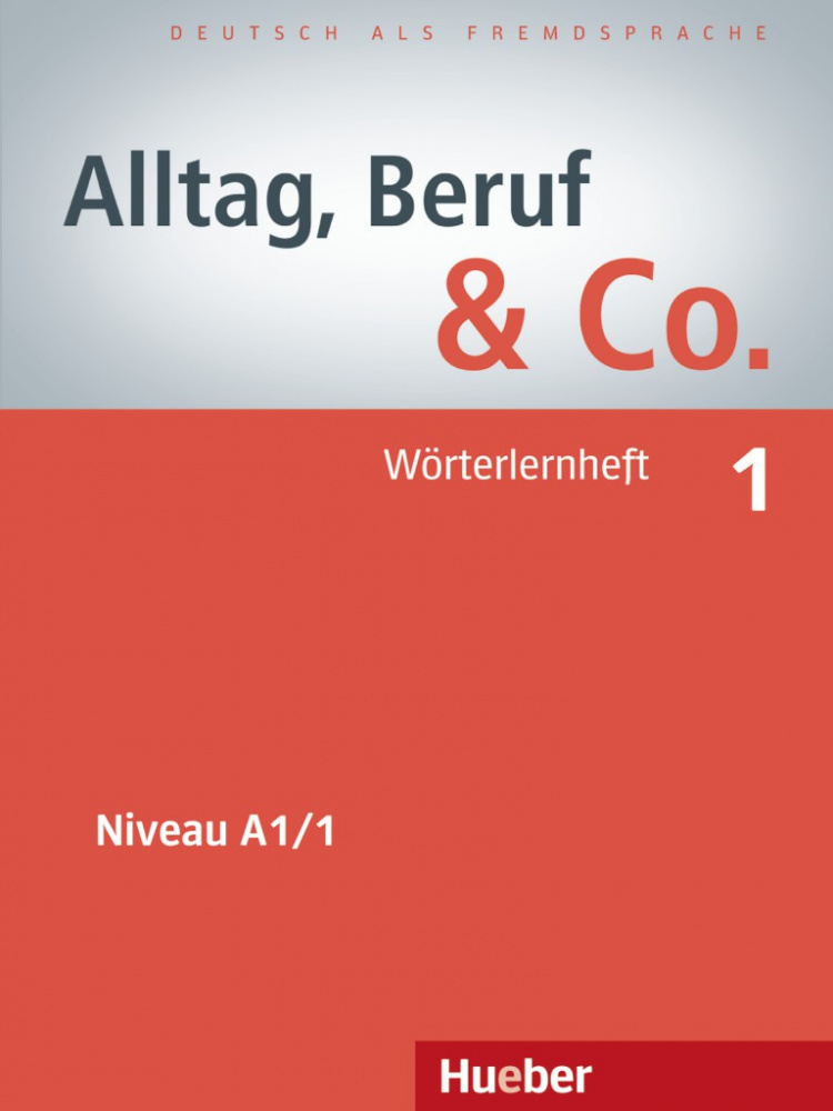 

Alltag, Beruf & Co. 1 Worterlernheft