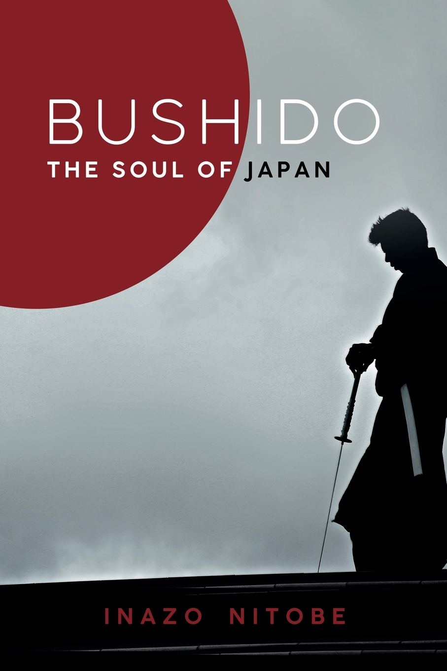 

Bushido, the Soul of Japan by Inazo Nitobe