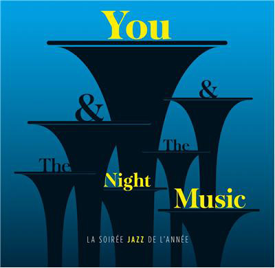 

You & The Night & The Music – La Soiree Jazz De L'Annee (2 CD)