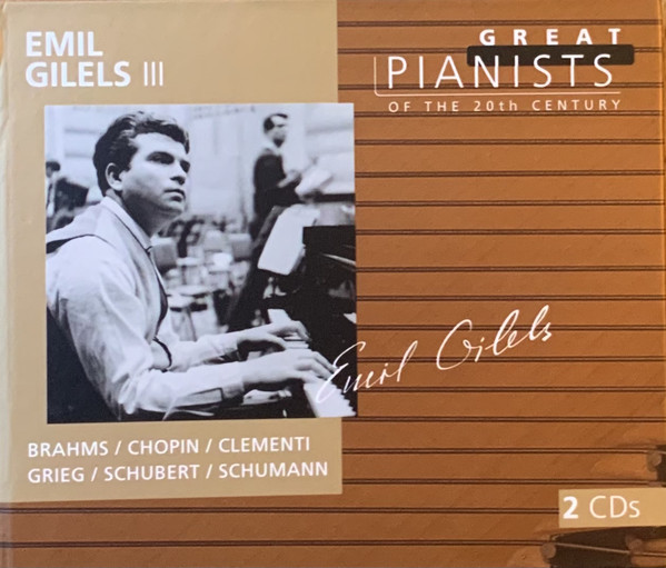 

Emil Gilels 3 (III) - Brahms/Chopin/Clementi/Grieg/Schubert/Schumann (2 CD)