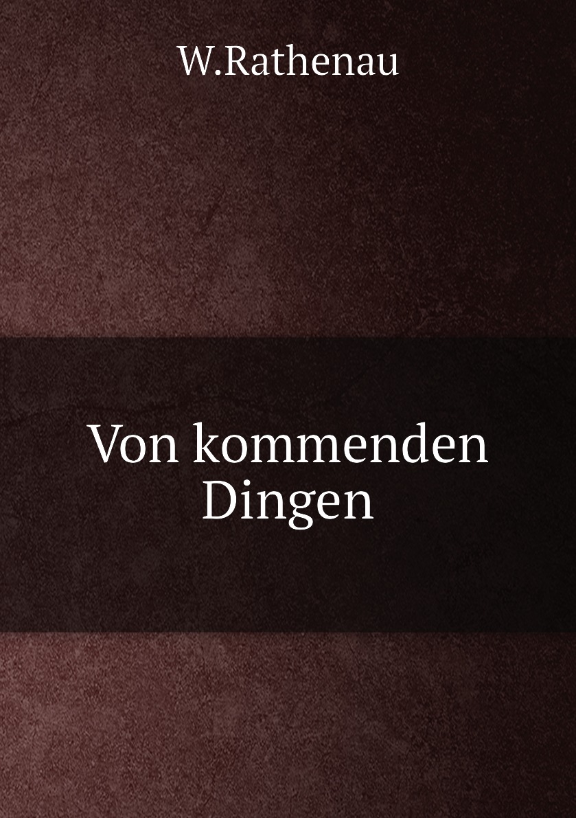 

Von kommenden Dingen