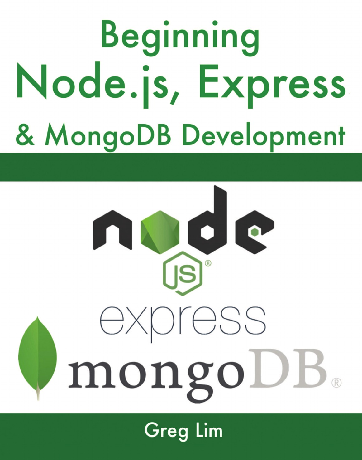 

Beginning Node.js, Express & MongoDB Development