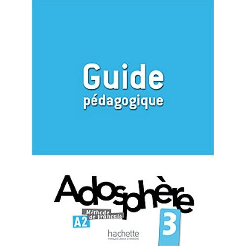 

Adosphere 3 - Guide pedagogique