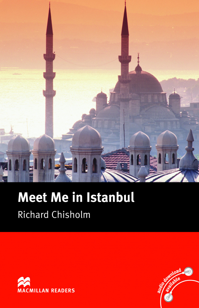 

Macmillan readers: Level Intermediate 1600 words Meet Me in Istanbul