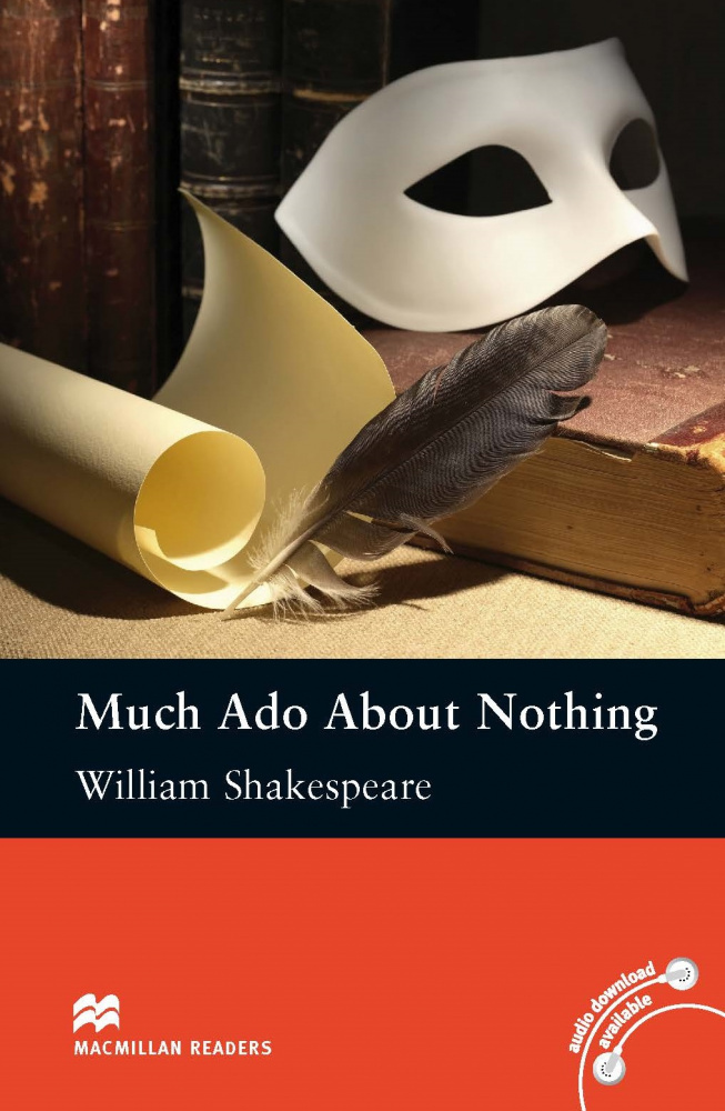 

Macmillan readers: Level Intermediate 1600 words Much Ado About Nothing