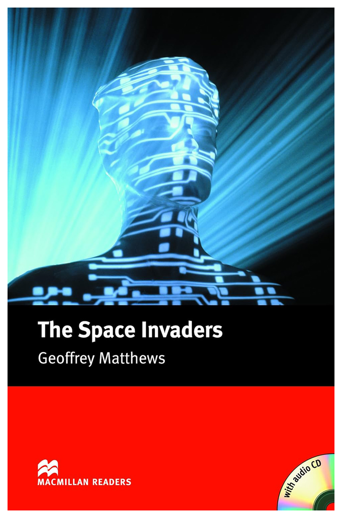 

Macmillan readers: Level Intermediate 1600 words The Space Invaders (with Audio CD)