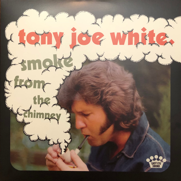 

Tony Joe White Smoke From The Chimney, Smoke From The Chimney
