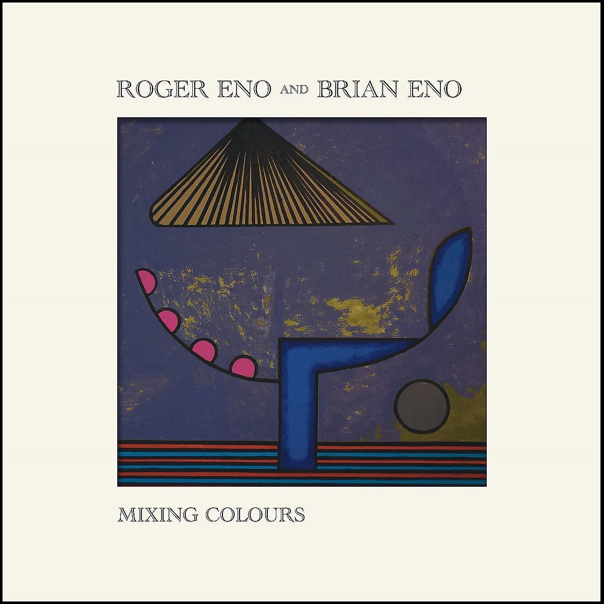 

Roger Eno, Brian Eno - Mixing Colours