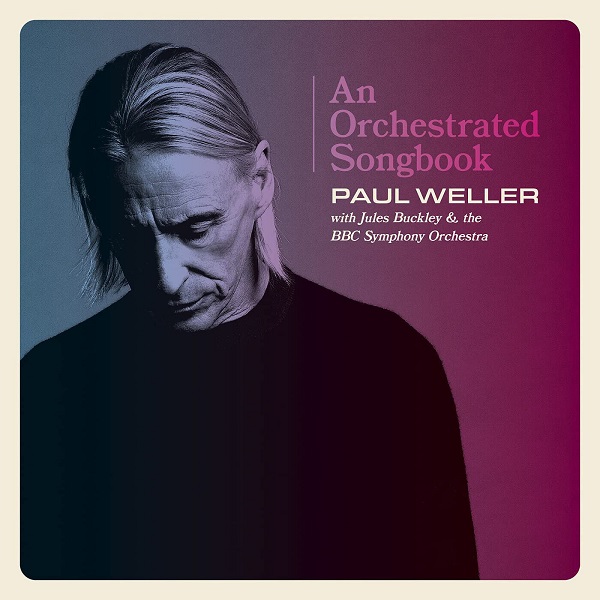 Paul Weller With Jules Buckley & The BBC Symphony Orchestra / An Orchestrated Songbook 2LP