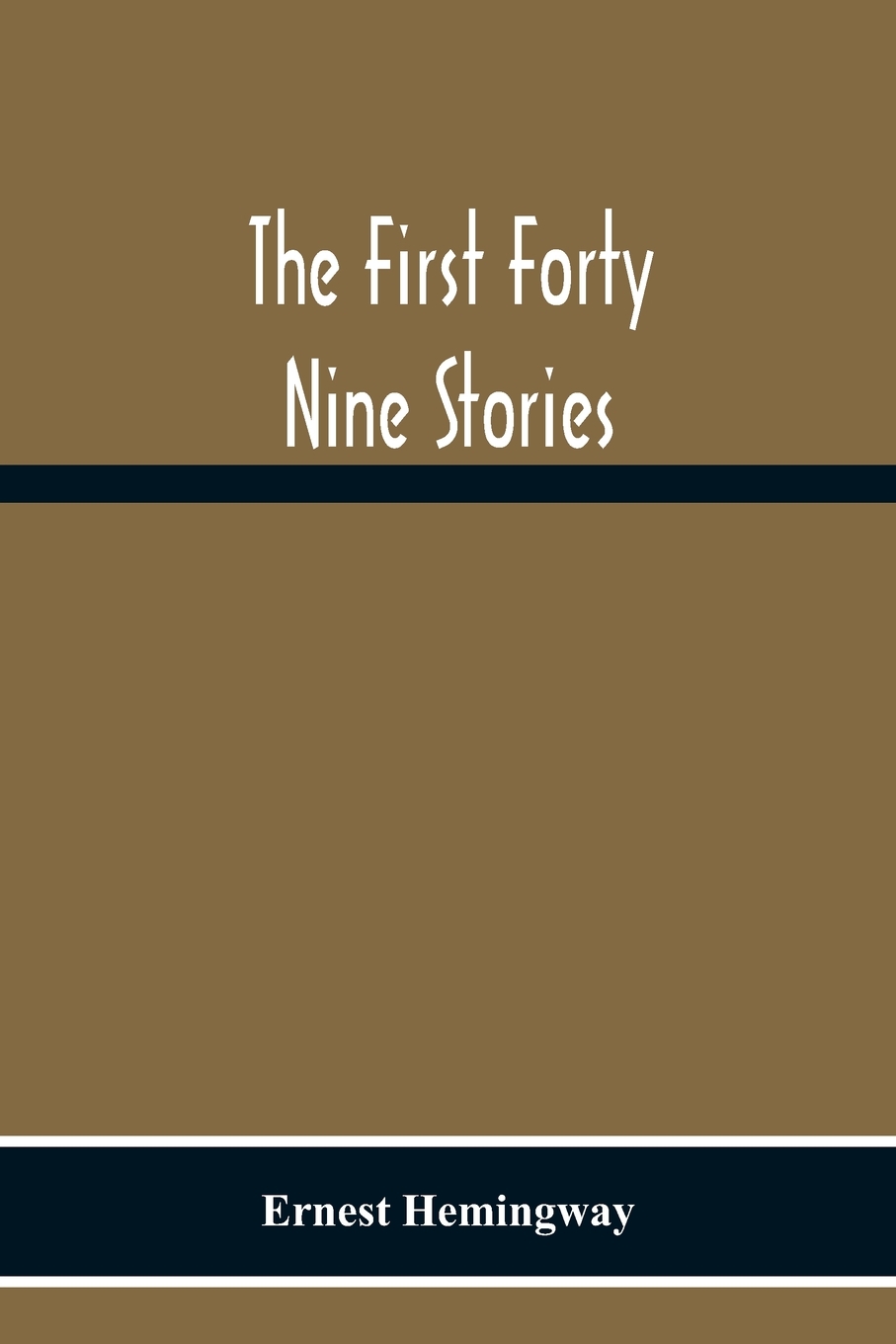 

The First Forty Nine Stories