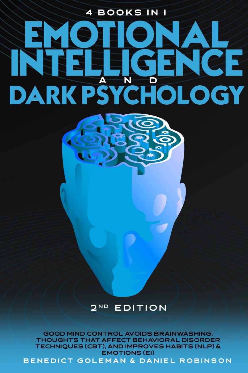 

Emotional Intelligence and Dark Psychology -2nd Edition - 4 in 1