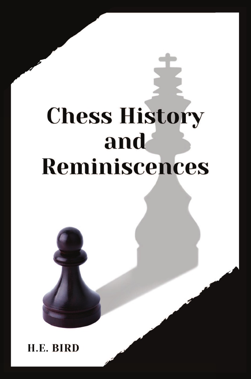 

Chess History and Reminiscences