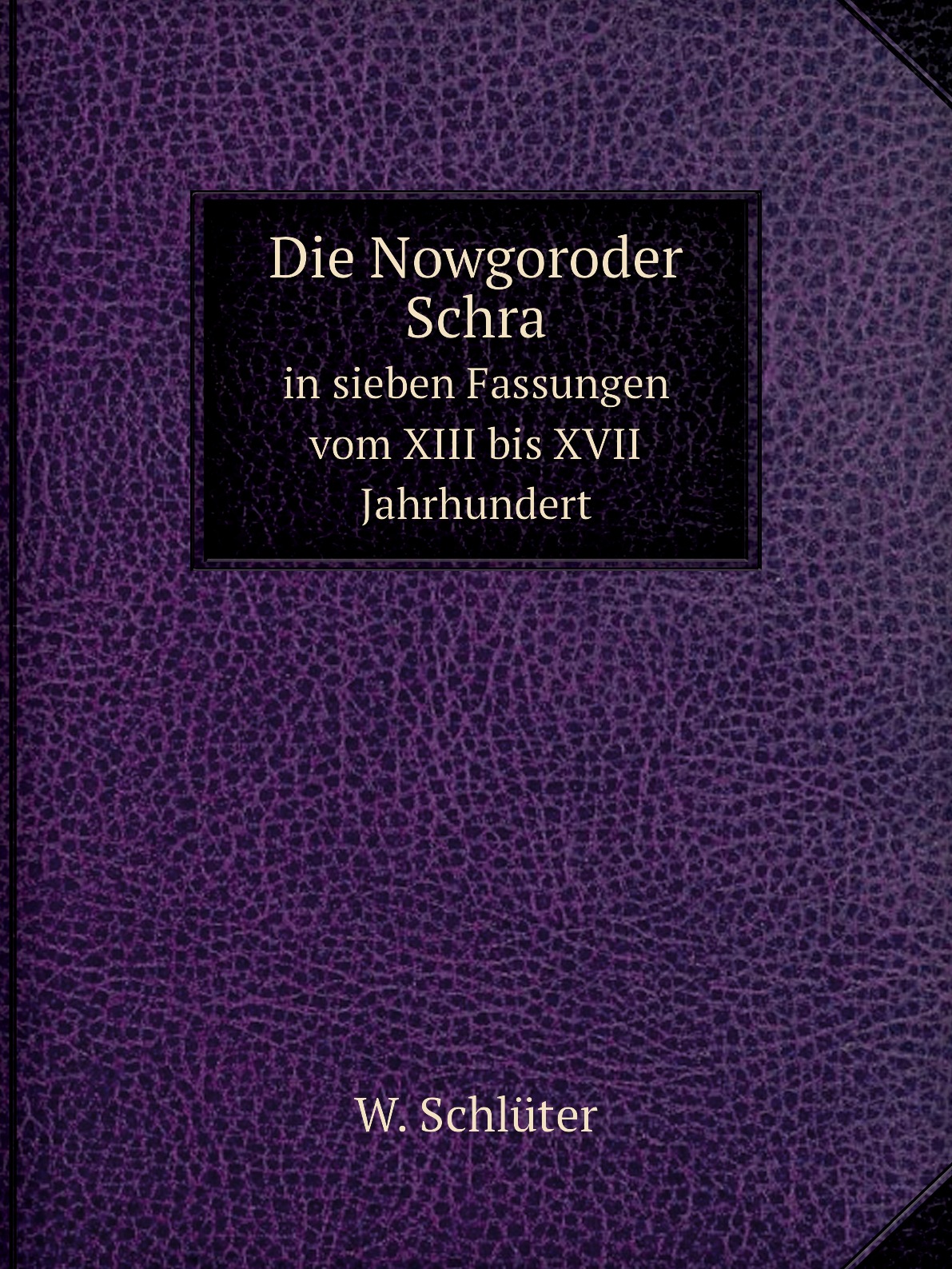 

Die Nowgoroder Schra