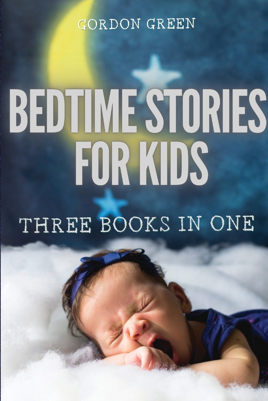 

BEDTIME STORIES FOR KIDS - 3 BOOKS IN 1