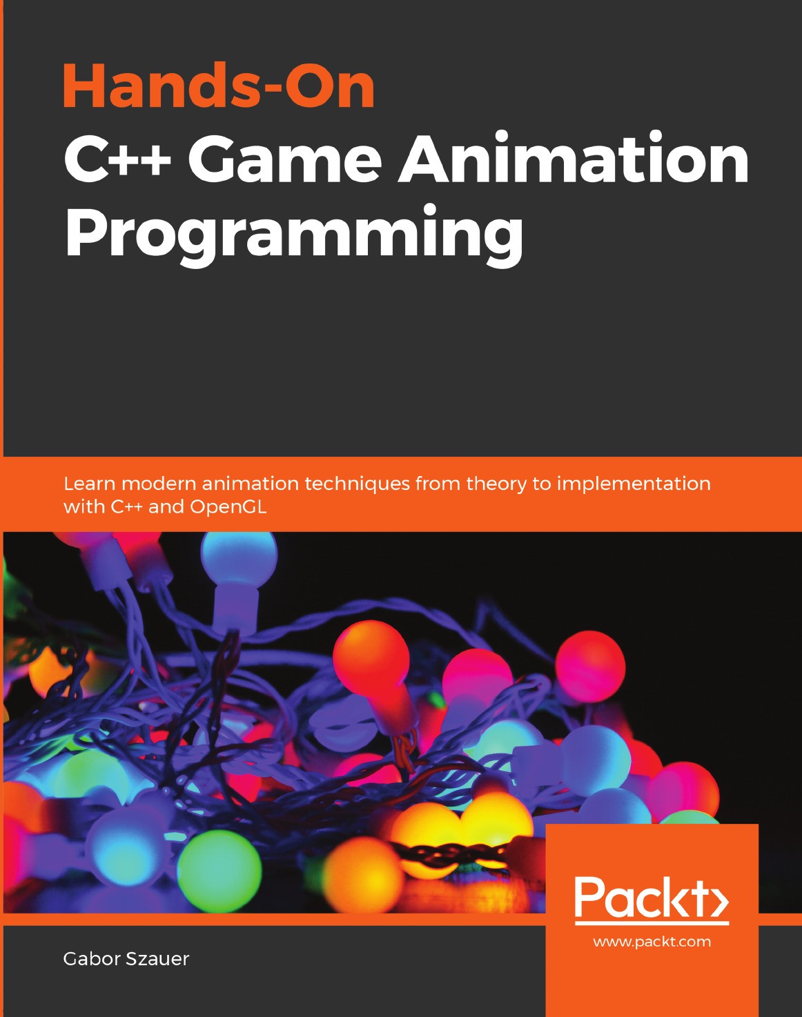 

Hands-On C++ Game Animation Programming