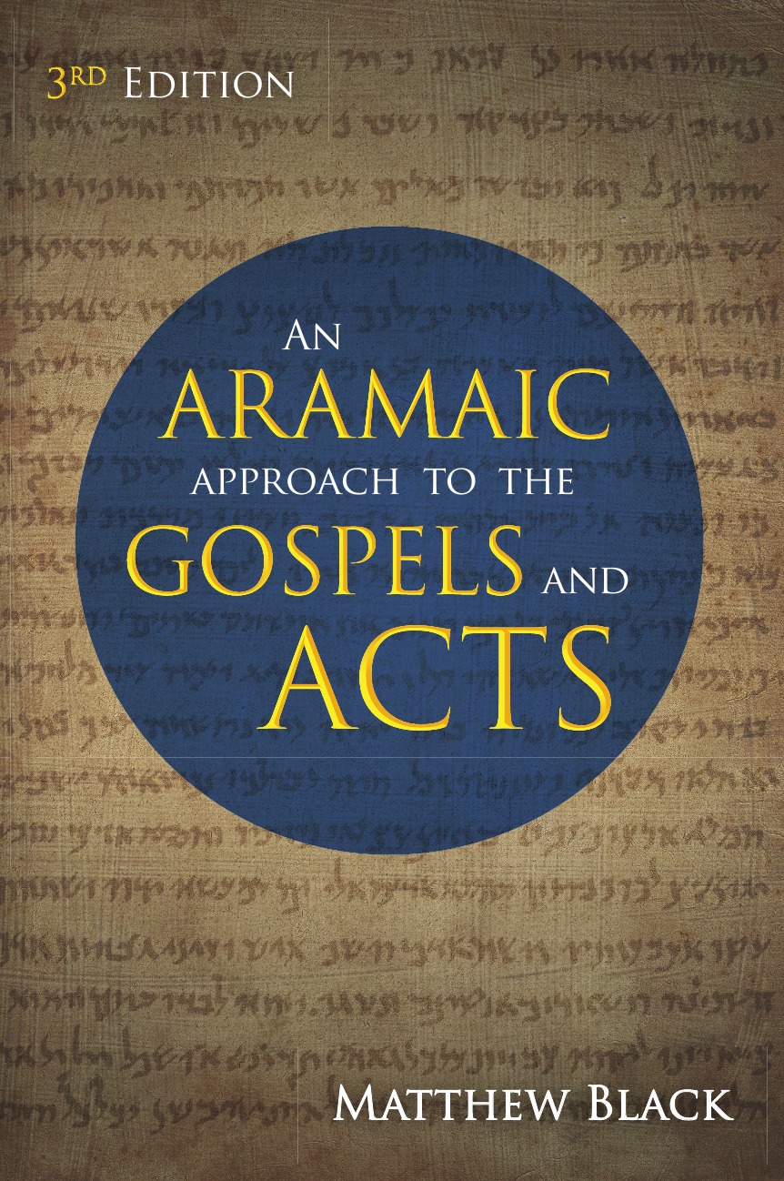 

An Aramaic Approach to the Gospels and Acts, 3rd Edition