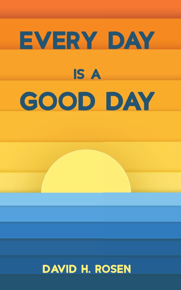 

Every Day Is a Good Day